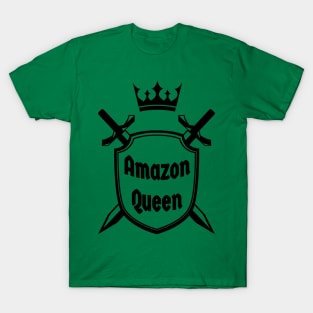 Amazon Queen - Quote for tall women T-Shirt